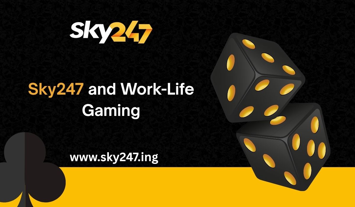 Sky247’s Impact on Work-Life Gaming Balance