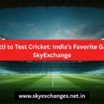 teen-patti-to-test-cricket-indias-favorite-games-on-skyexchange